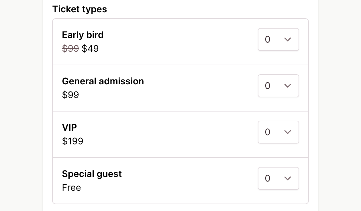 Add any number of ticket types to your event