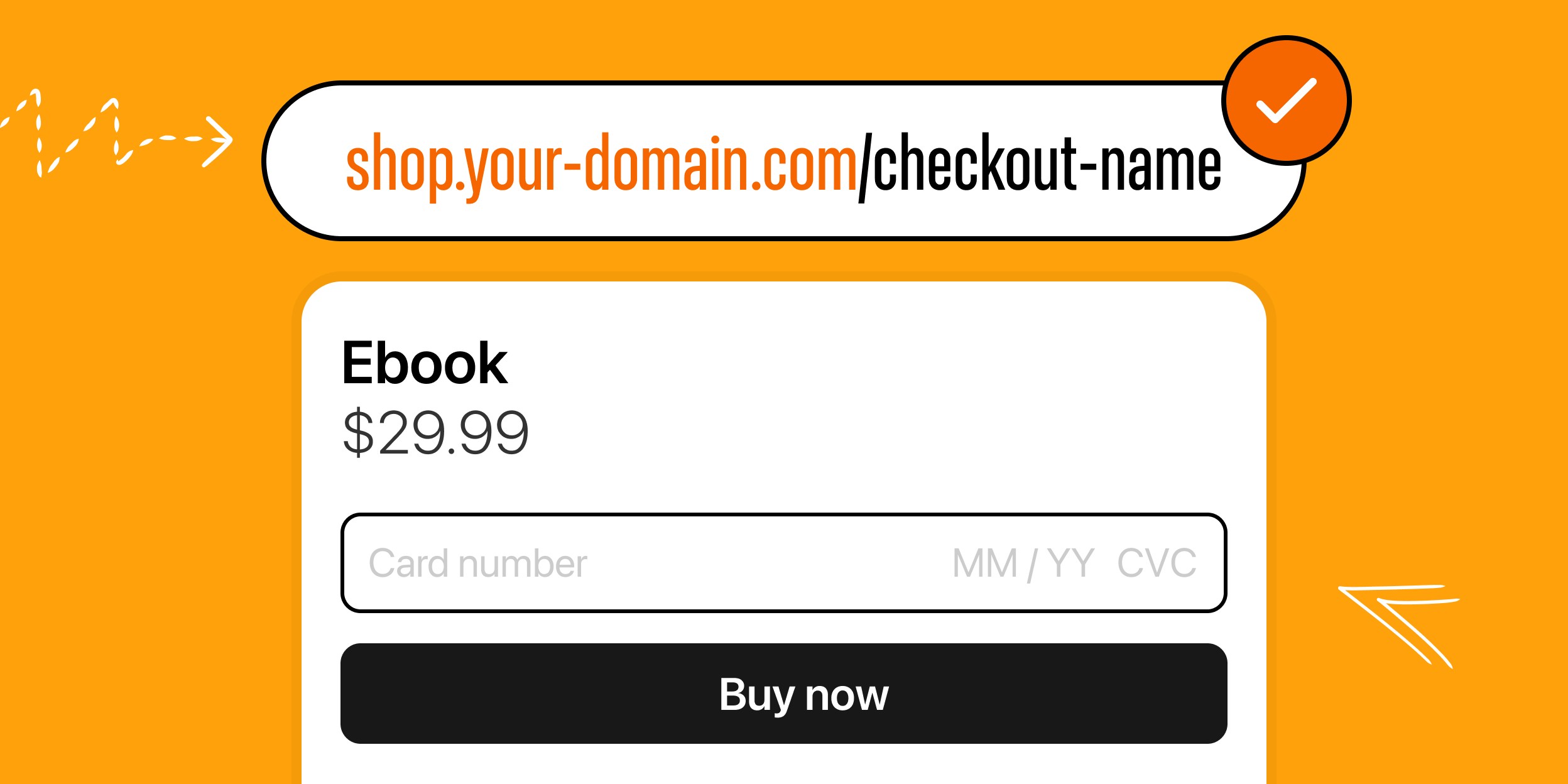 Claim your free Checkout Page URL and add a custom domain!